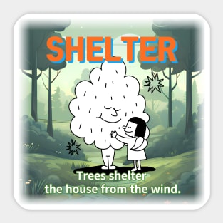 shelter ,Trees shelter  the house from the wind. Sticker